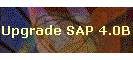 Upgrade SAP 4.0B